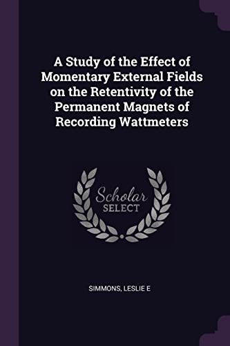 Simmons - A Study of the Effect of Momentary External Fields on the Re