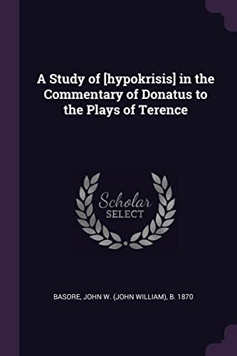 Basor - A Study of [hypokrisis] in the Commentary of Donatus to the Pl