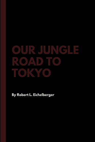 Eichelberger - Our Jungle Road to Tokyo - New paperback or softback