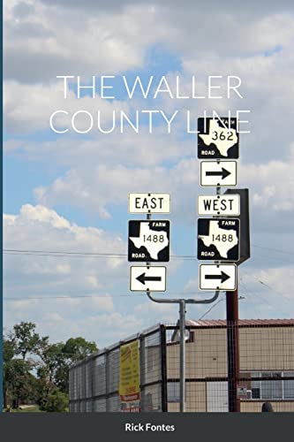 Fontes - WALLER COUNTY LINE - New paperback or softback