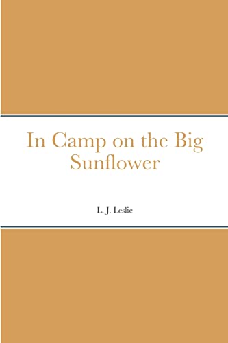 Lesli - In Camp on the Big Sunflower - New paperback or softback