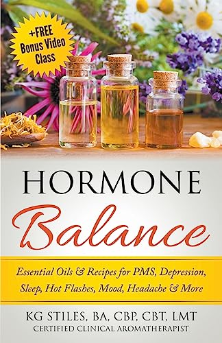 STILES - Hormone Balance Essential Oils & Recipes for PMS, Depression,