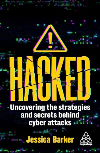 Barker - Hacked: The Secrets Behind Cyber Attacks - New hardback or ca