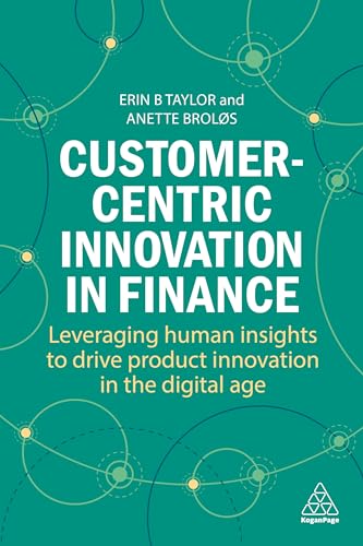 aylor - Customer-Centric Innovation in Finance: Leveraging Human Insig