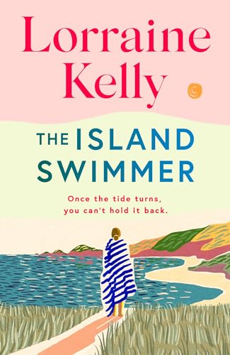 Lorraine Kelly - Island Swimmer   Escape with ’s feel-good first nov