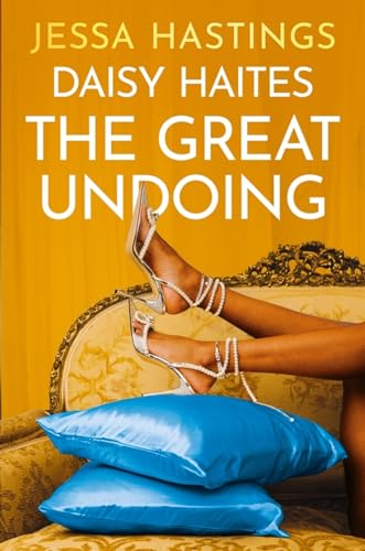 Jessa Hastings - Daisy Haites  The Great Undoing   Book 4 - New Paperb