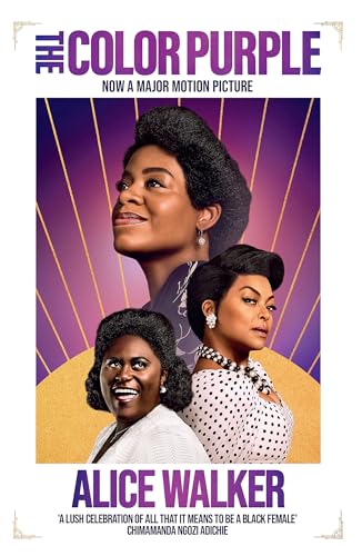 Alice Walker - Color Purple   The modern classic, now a major motion p