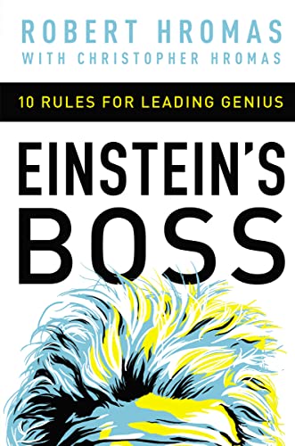 Hromas - Einstein's Boss  10 Rules for Leading Genius - New paperback