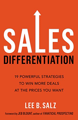 Salz - Sales Differentiation: 19 Powerful Strategies to Win More Deals