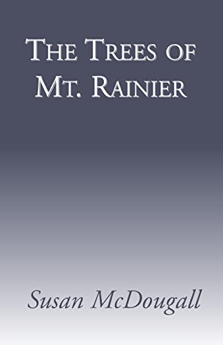 McDougall - Trees of Mt. Ranier - New paperback or softback