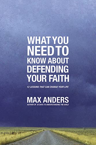 Anders - What You Need to Know about Defending Your Faith: 12 Lessons