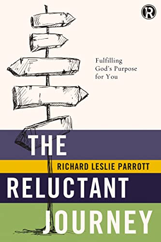 Parrott - Reluctant Journey: Fulfilling God's Purpose for You - New pa