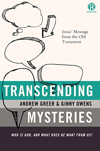 Owens - Transcending Mysteries: Who Is God, and What Does He Want from