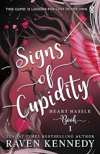 Raven Kennedy - Signs of Cupidity : The sizzling romance from the best