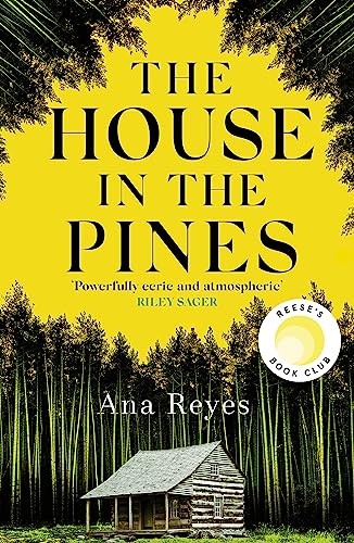 Ana Reyes - House in the Pines   A Reese Witherspoon Book Club Pick an