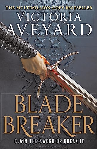 Victoria Aveyard - Blade Breaker   The brand new fantasy masterpiece f