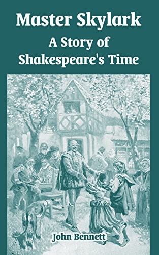Bennett - Master Skylark  A Story of Shakespeare's Time - New paperbac