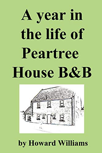 Williams - A Year in the Life of Peartree House B&b - New paperback or