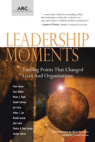 Coleman - Leadership Moments  Turning Points That Changed Lives and Or