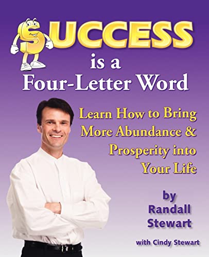Stewart - Success Is a Four-Letter Word: Learn How to Bring More Abund