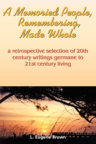 Brown - A Memoried People, Remembering, Made Whole   a retrospective s