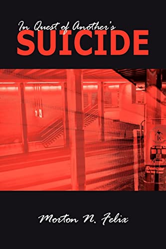 Felix - In Quest of Another's Suicide - New paperback or softback