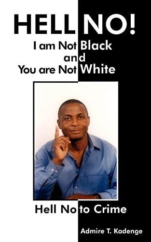 Kadeng - HELL NO! I am Not Black, and You are Not White  Hell No to Cr