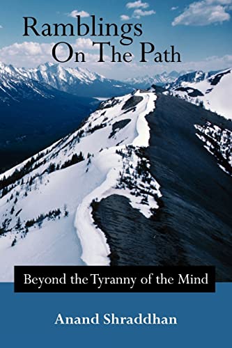 Shraddhan - Ramblings on the Path  Beyond the Tyranny of the Mind - Ne