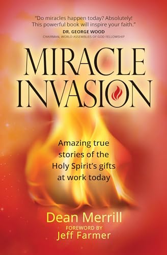 Merrill - Miracle Invasion  Amazing True Stories of the Holy Spirit's