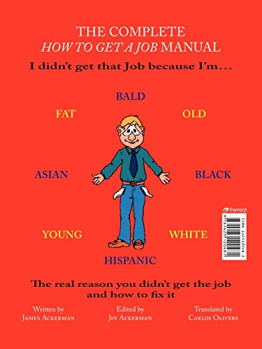 Ackerman - Complete How to Get a Job Manual: The Real Reason You Didn'