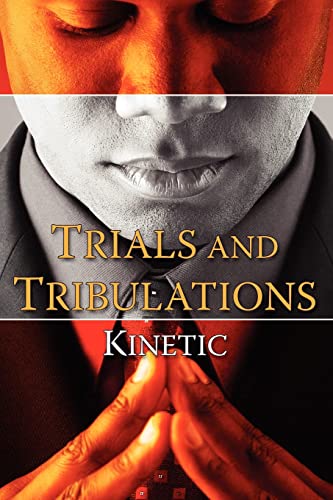 KINETIC - TRIALS AND TRIBULATIONS - New paperback or softback