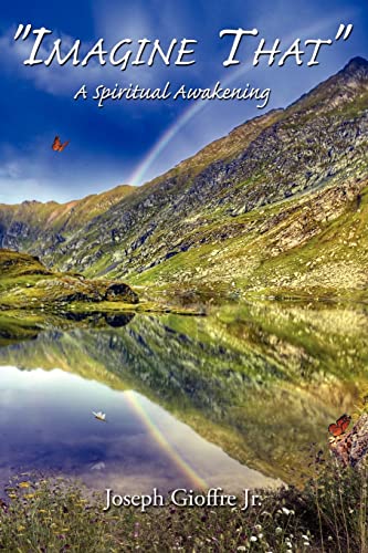 Gioffre Jr. - "Imagine That"   A Spiritual Awakening - New paperback o