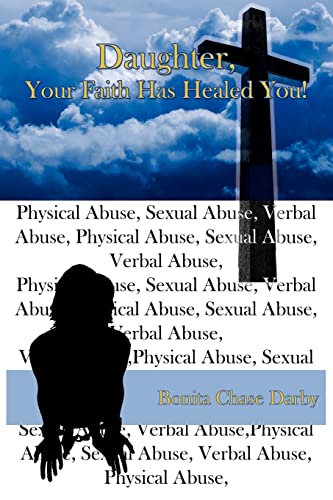 Darby - Daughter, Your Faith Has Healed You! - New paperback or softba