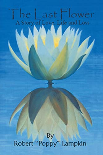 Lampkin - Last Flower  A Story of Love, Life and Loss - New paperback