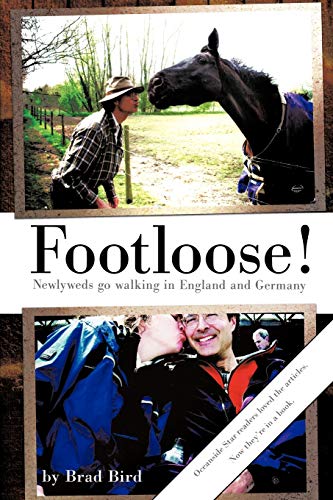 Bird - Footloose!  Newlyweds Go Walking in England and Germany - New p
