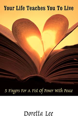 Doretta L - Your Life Teaches You to Live  5 Fingers for a Fist of Pow