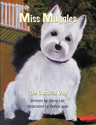 Diane Lair - Miss Muggles: The Comical Dog - New paperback or softback