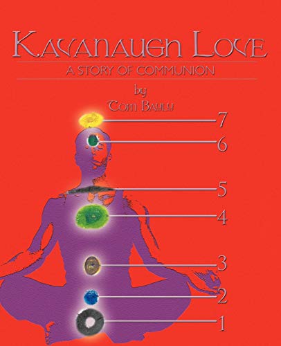 om Bayly - Kavanaugh Love  A Story of Communion - New paperback or sof