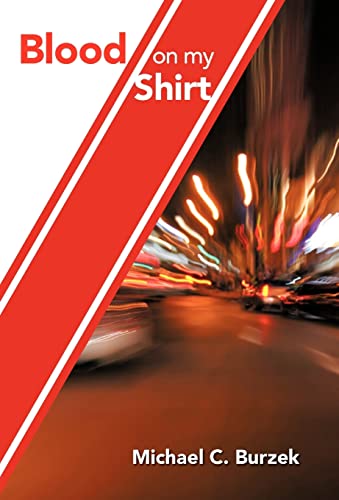Burzek - Blood on My Shirt  Memoirs of a BC Paramedic - New hardback o