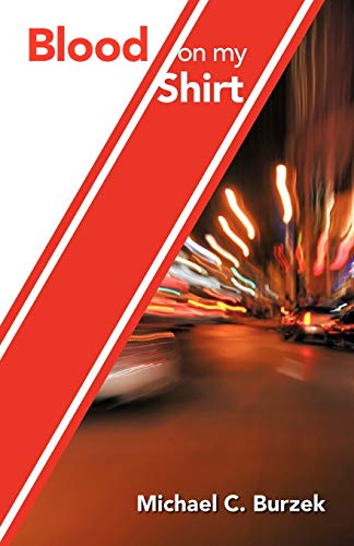 Burzek - Blood on My Shirt  Memoirs of a BC Paramedic - New paperback
