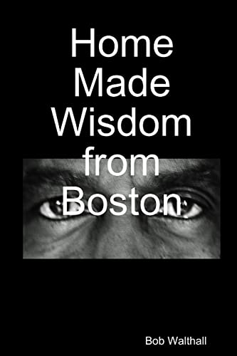 Walthall - Home Made Wisdom from Boston - New paperback or softback