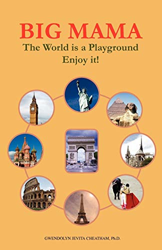 Cheatham Ph. D. - Big Mama: The World Is a Playground--Enjoy It! - New