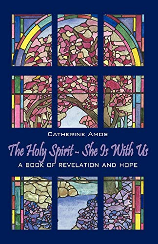 Amos - Holy Spirit - She Is with Us  A Book of Revelation and Hope - N