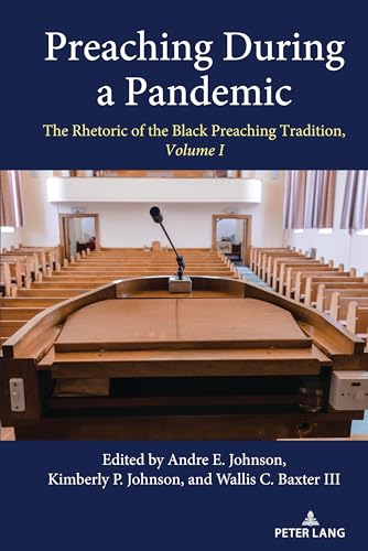 Johnson - Preaching During a Pandemic : The Rhetoric of the Black Prea
