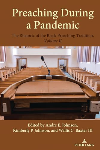 Johnson - Preaching During a Pandemic : The Rhetoric of the Black Prea