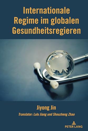 Jin - Internationale Regime im globalen Gesundheitsregieren - New hard