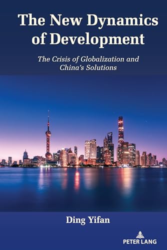 Yifan - New Dynamics of Development : The Crisis of Globalization and