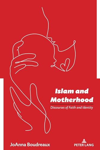 Johnson - Islam and Motherhood : Discourses of Faith and Identity - Ne