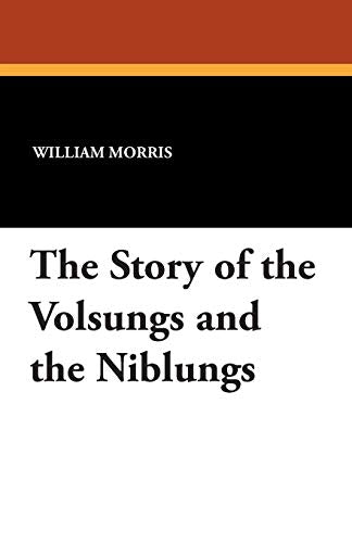 Morris - Story of the Volsungs and the Niblungs - New paperback or sof