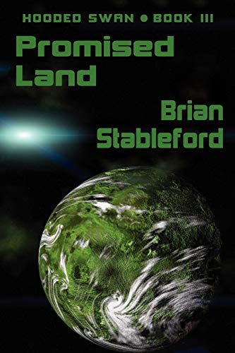 Stableford - Promised Land: Hooded Swan, Book Three - New paperback or
